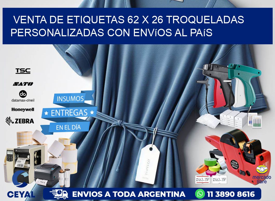 Venta de etiquetas 62 x 26 troqueladas personalizadas con envíos al país