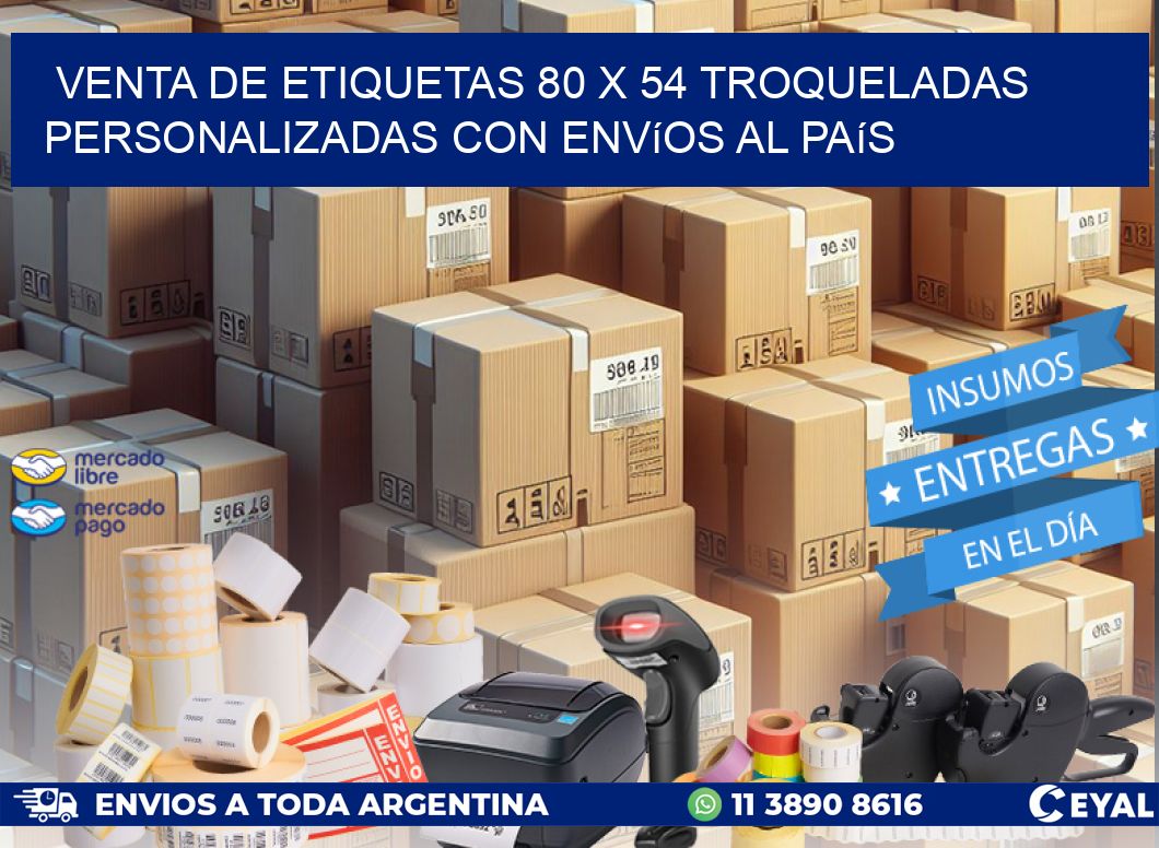 Venta de etiquetas 80 x 54 troqueladas personalizadas con envíos al país