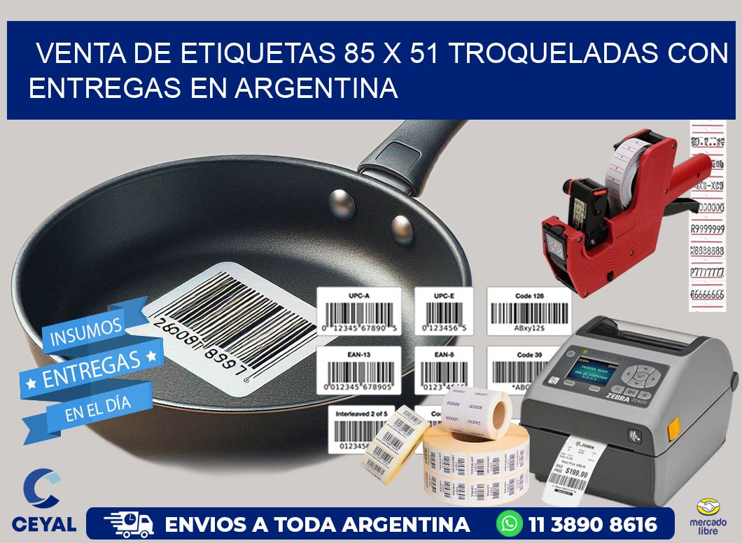 Venta de etiquetas 85 x 51 troqueladas con entregas en Argentina