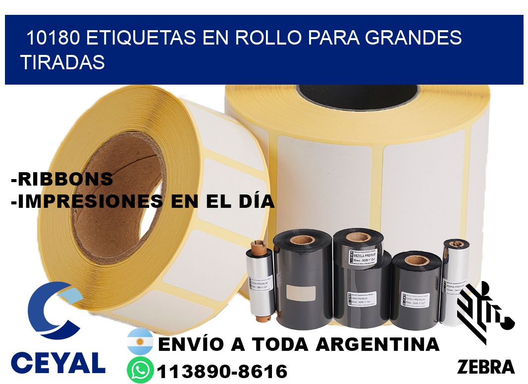 10180 Etiquetas en rollo para grandes tiradas