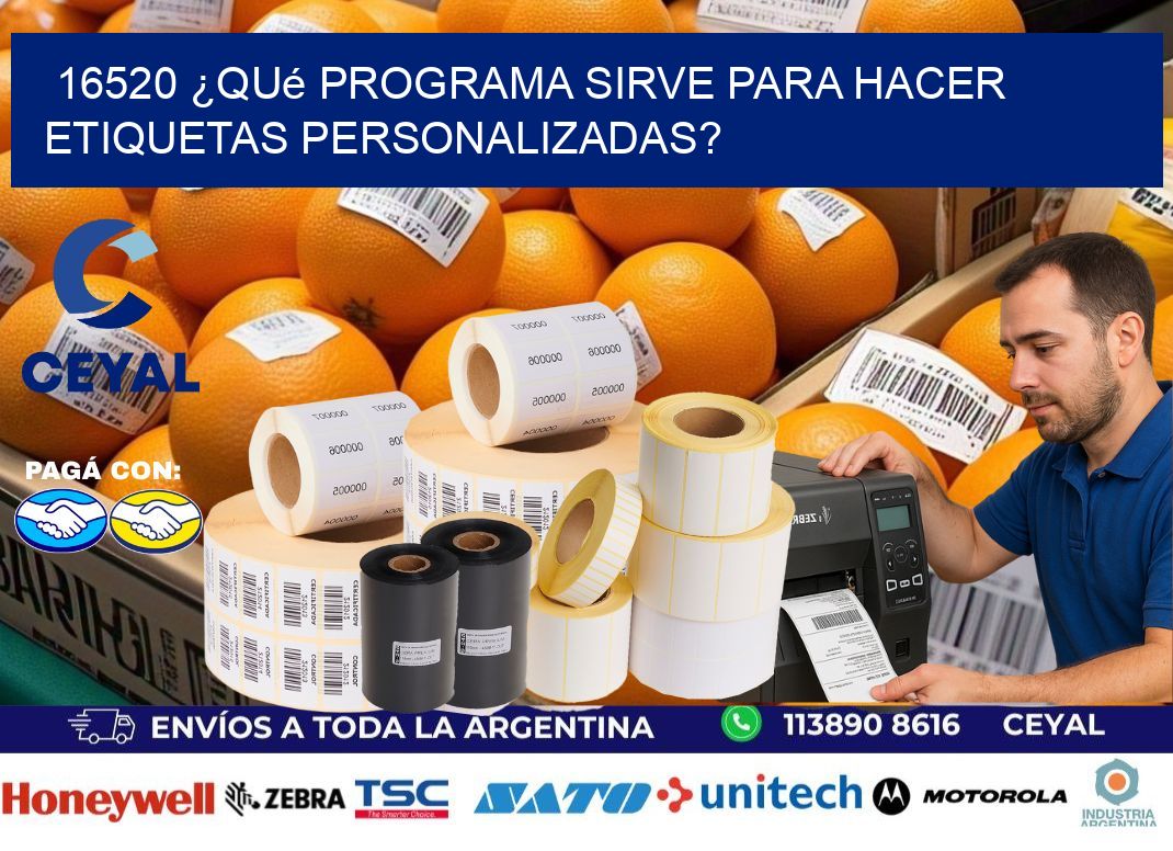 16520 ¿Qué programa sirve para hacer etiquetas personalizadas?