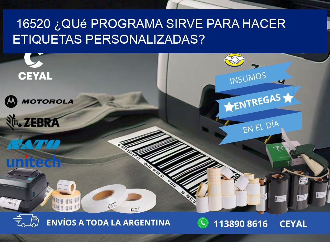 16520 ¿Qué programa sirve para hacer etiquetas personalizadas?