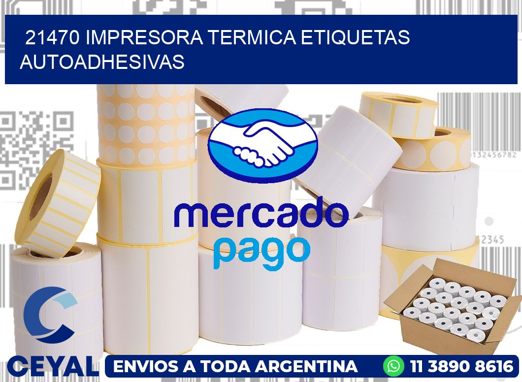 21470 Impresora termica etiquetas autoadhesivas
