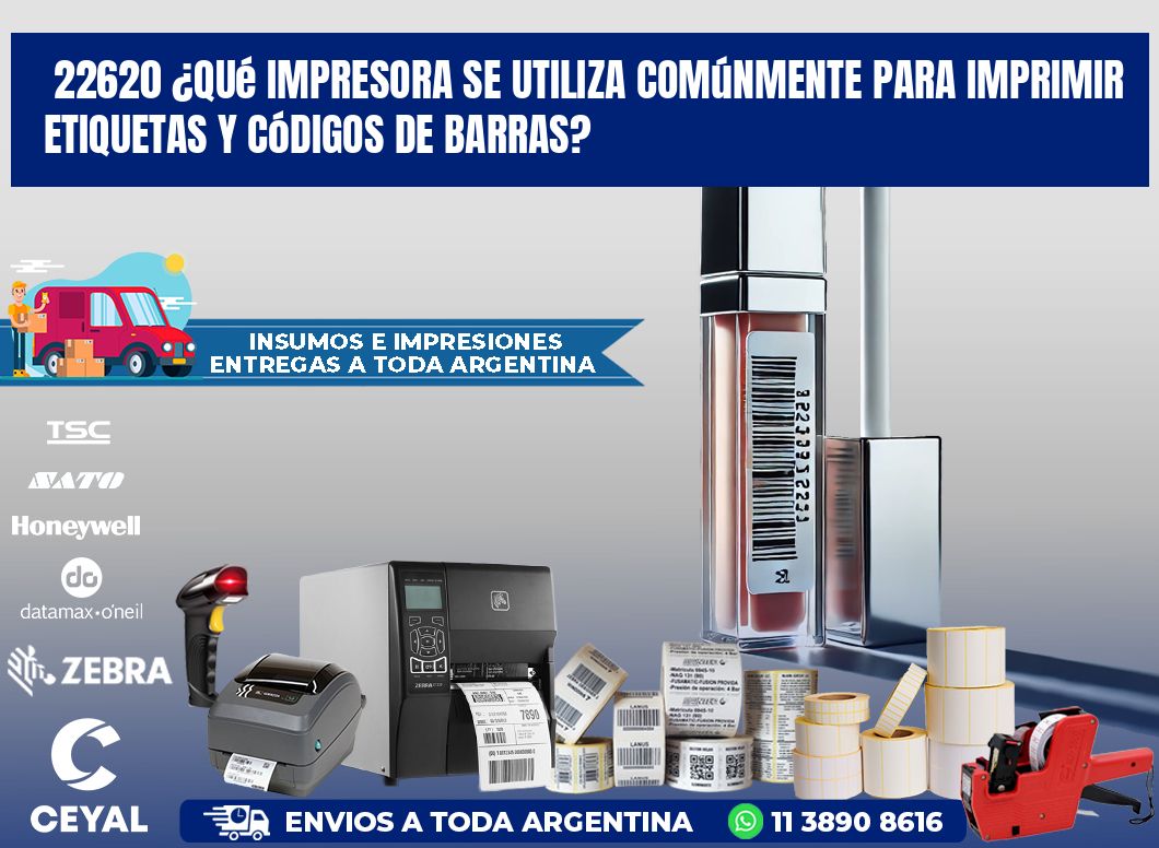 22620 ¿Qué impresora se utiliza comúnmente para imprimir etiquetas y códigos de barras?
