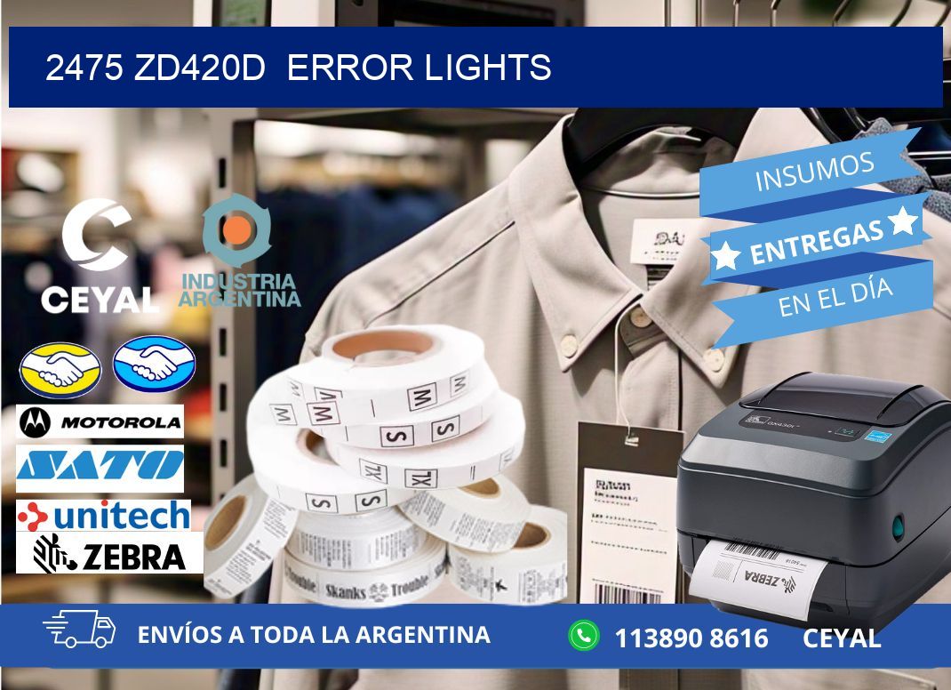 2475 ZD420d  error lights