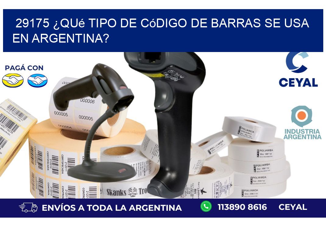 29175 ¿Qué tipo de código de barras se usa en Argentina?