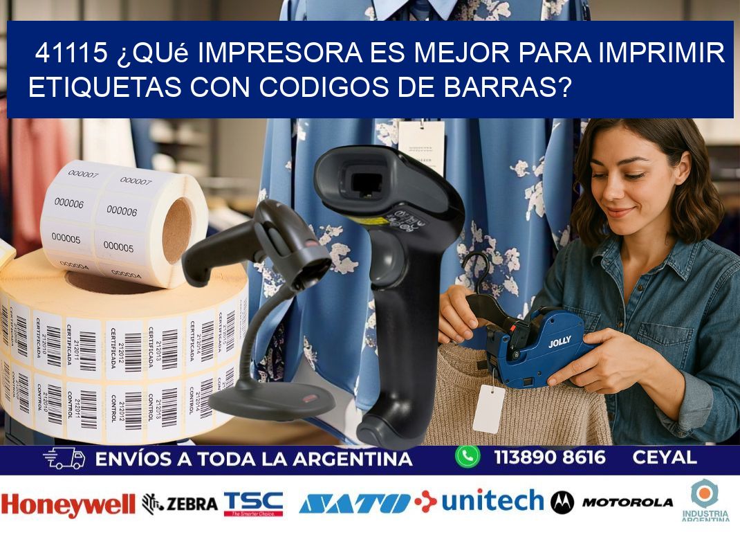41115 ¿Qué impresora es mejor para imprimir etiquetas con codigos de barras?