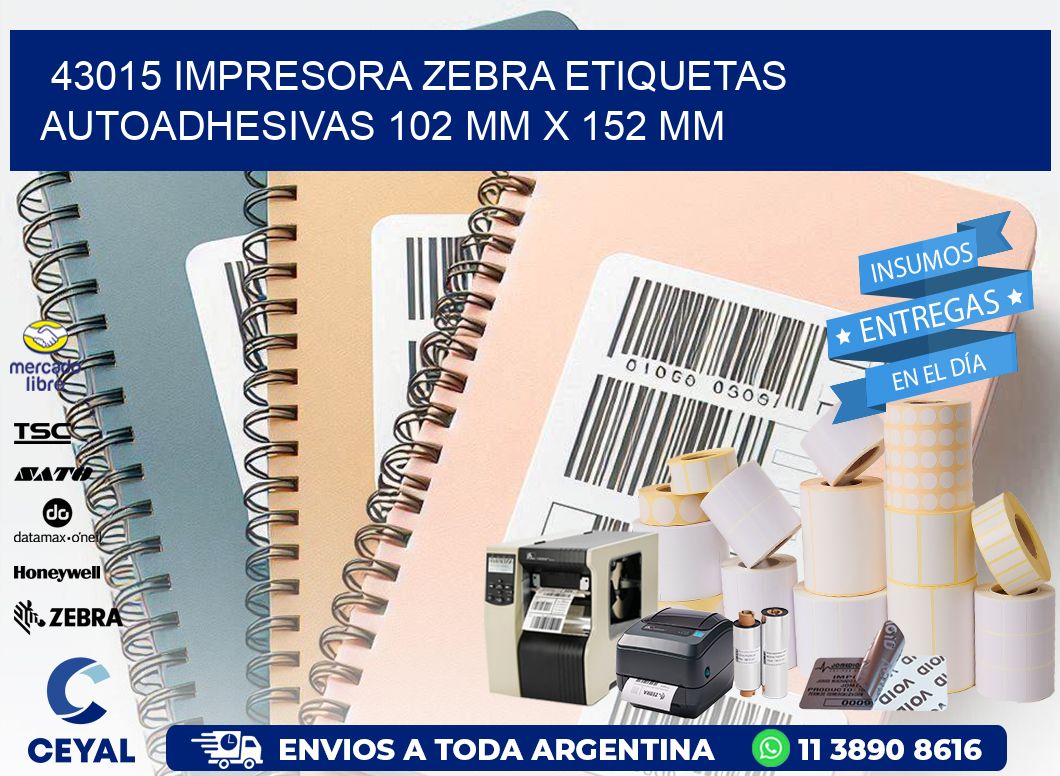 43015 impresora zebra etiquetas autoadhesivas 102 mm x 152 mm