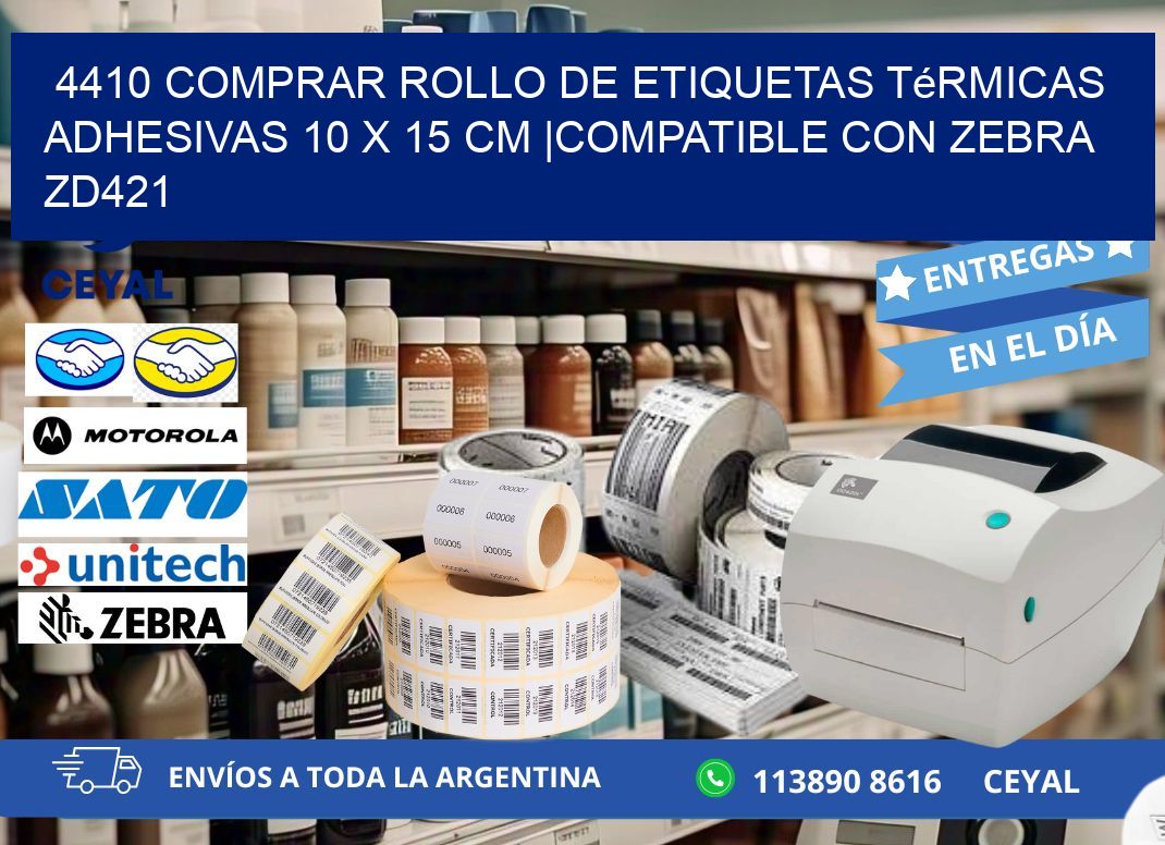 4410 Comprar Rollo de Etiquetas Térmicas Adhesivas 10 x 15 cm |Compatible con Zebra ZD421
