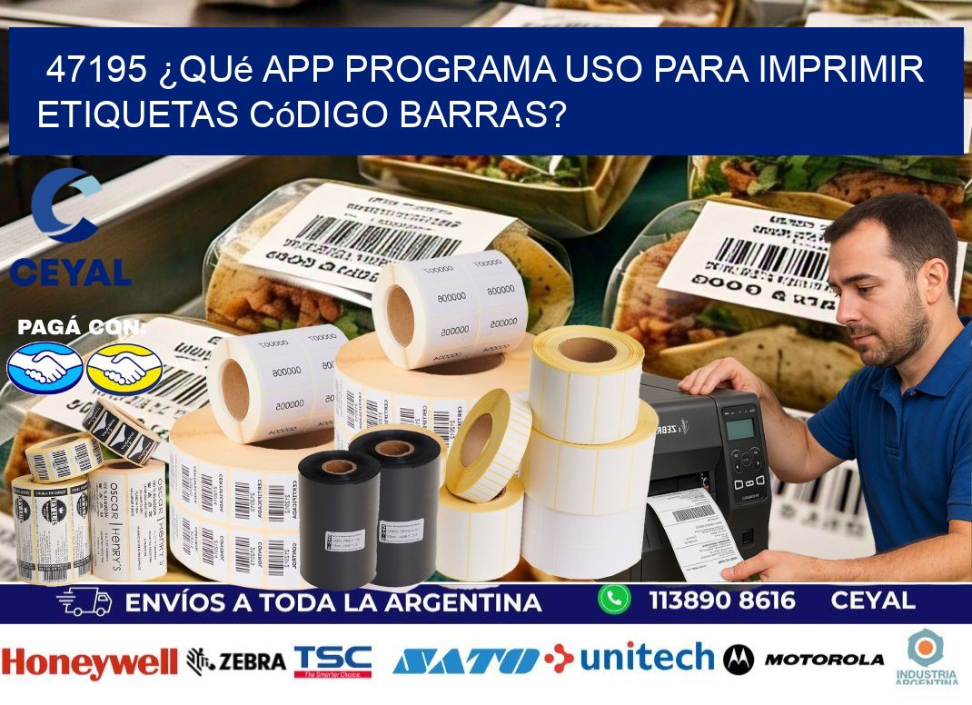 47195 ¿Qué app programa uso para imprimir etiquetas código barras?