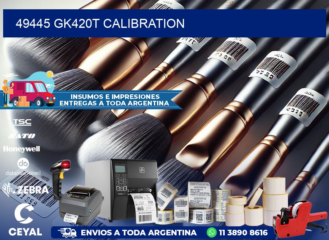 49445 GK420T Calibration