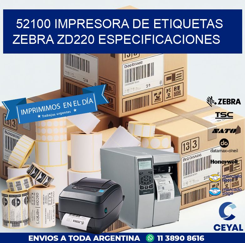 52100 impresora de etiquetas Zebra ZD220 especificaciones
