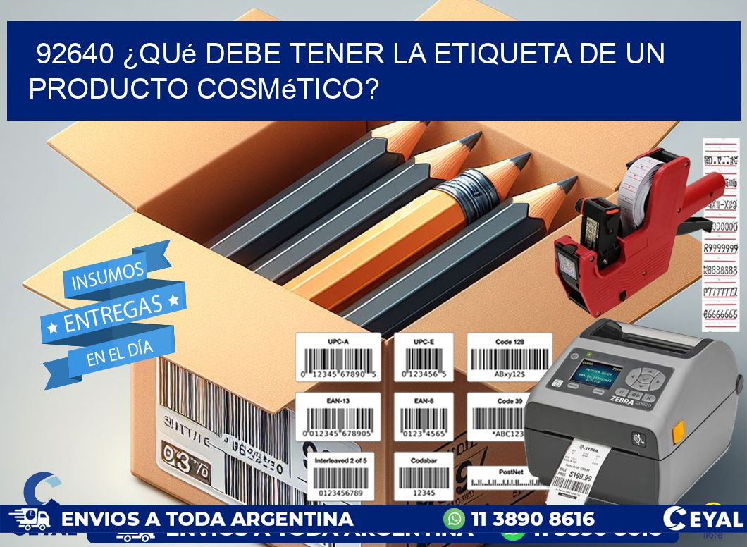 92640 ¿Qué debe tener la etiqueta de un producto cosmético?