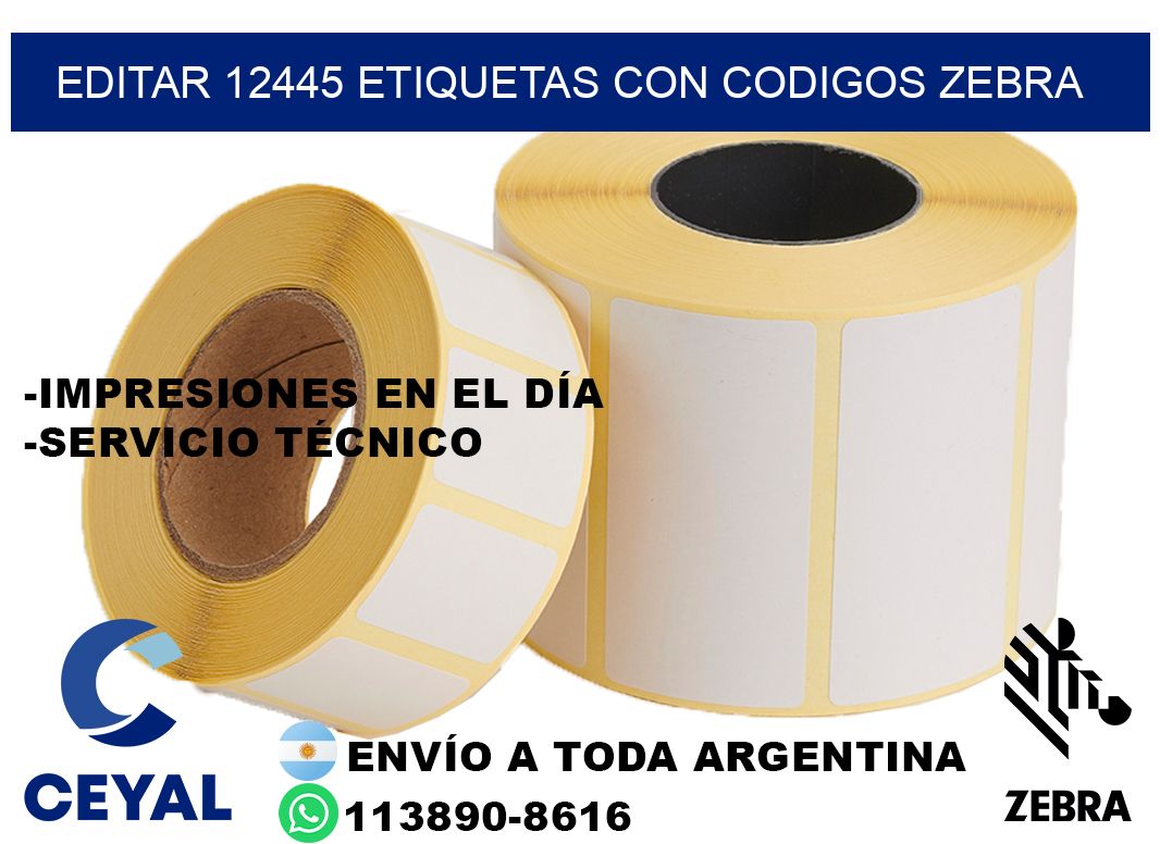 EDITAR 12445 ETIQUETAS CON CODIGOS ZEBRA