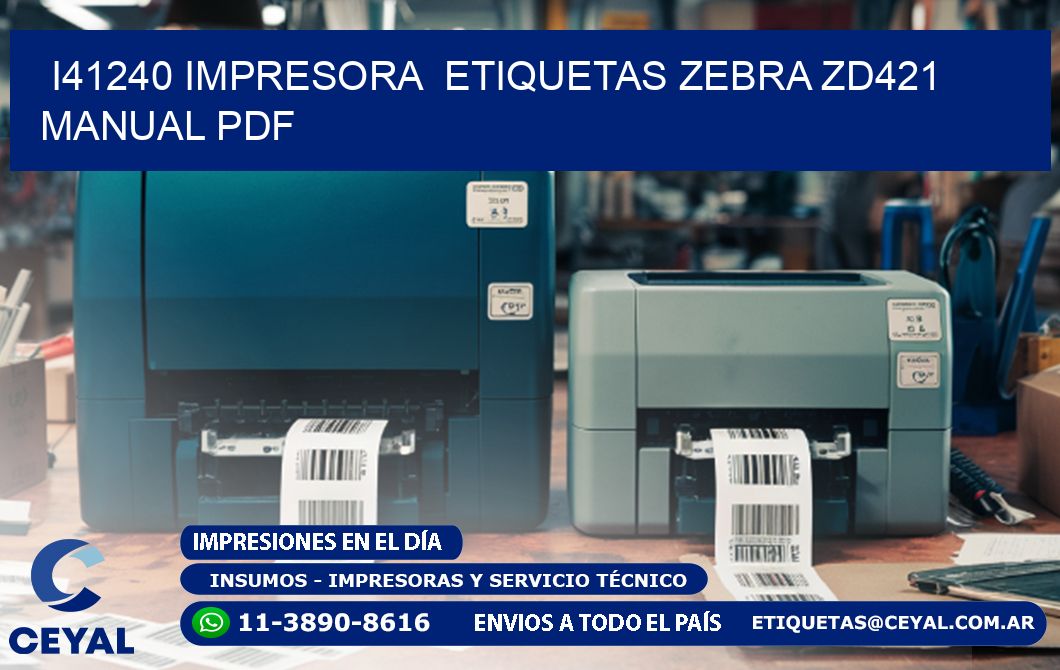 i41240 impresora  etiquetas Zebra ZD421 manual PDF