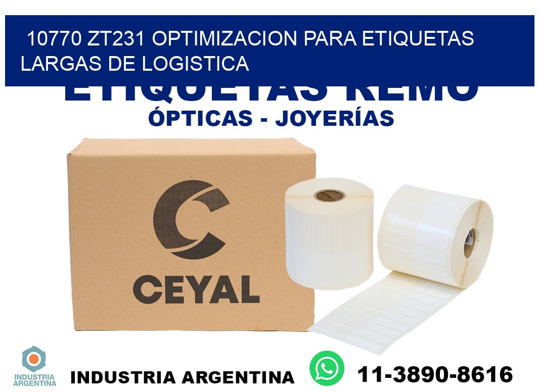 10770 zt231 optimizacion para etiquetas largas de logistica