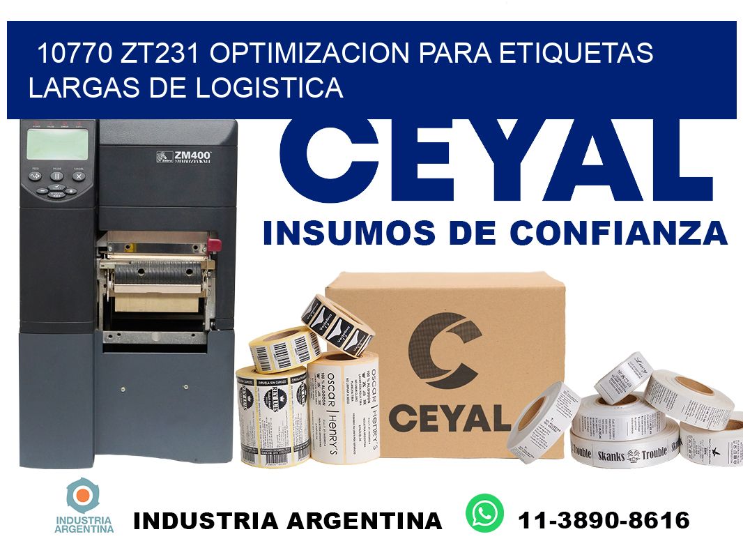 10770 zt231 optimizacion para etiquetas largas de logistica