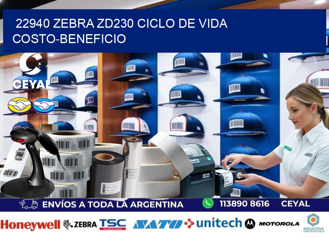 22940 Zebra ZD230 ciclo de vida costo-beneficio