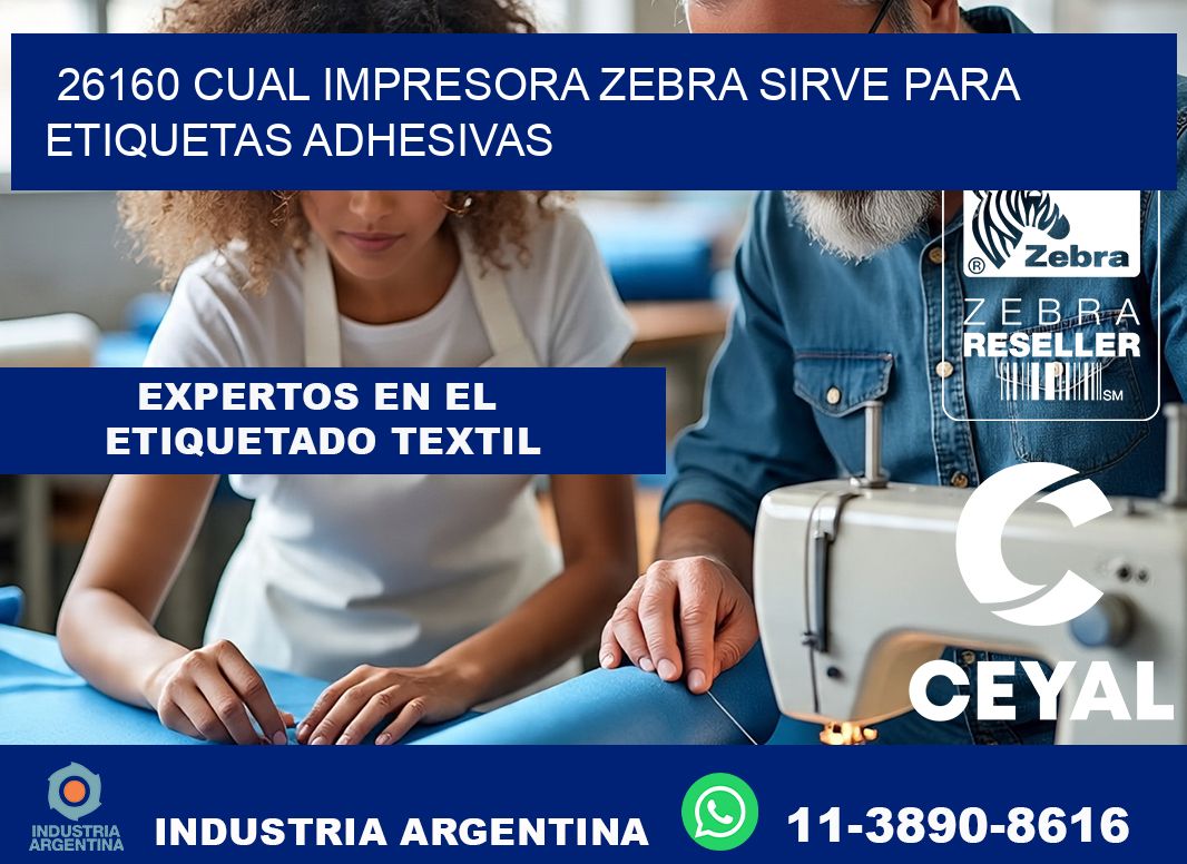 26160 cual impresora zebra sirve para etiquetas adhesivas