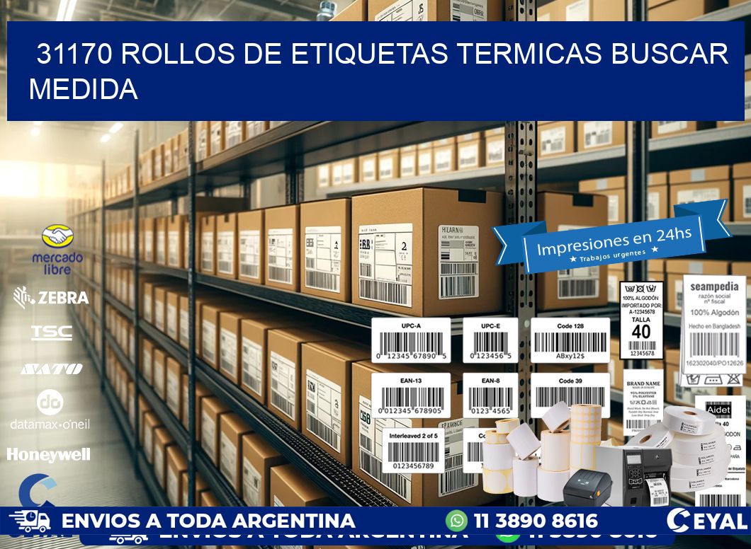 31170 rollos de etiquetas termicas buscar medida