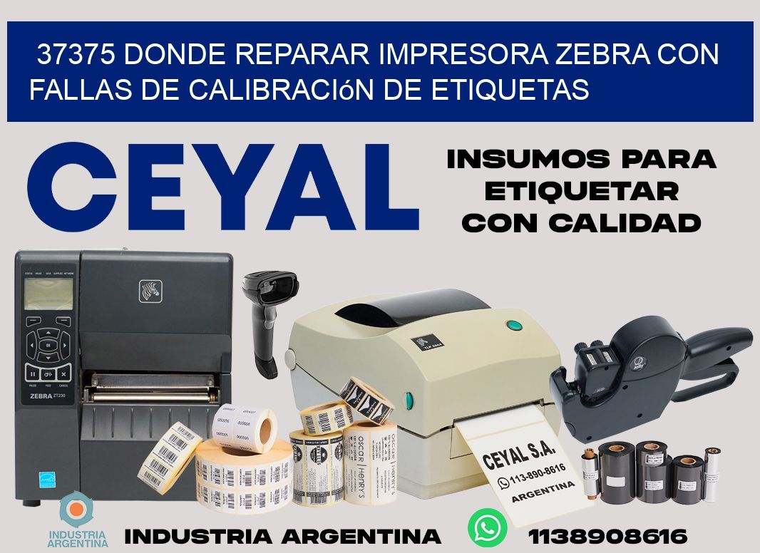 37375 donde reparar impresora zebra con fallas de calibración de etiquetas