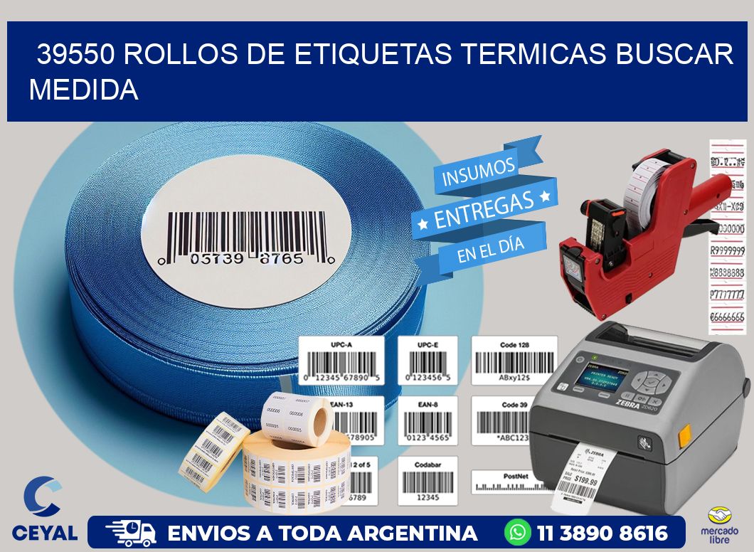 39550 rollos de etiquetas termicas buscar medida