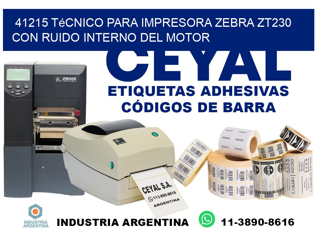 41215 técnico para impresora zebra zt230 con ruido interno del motor