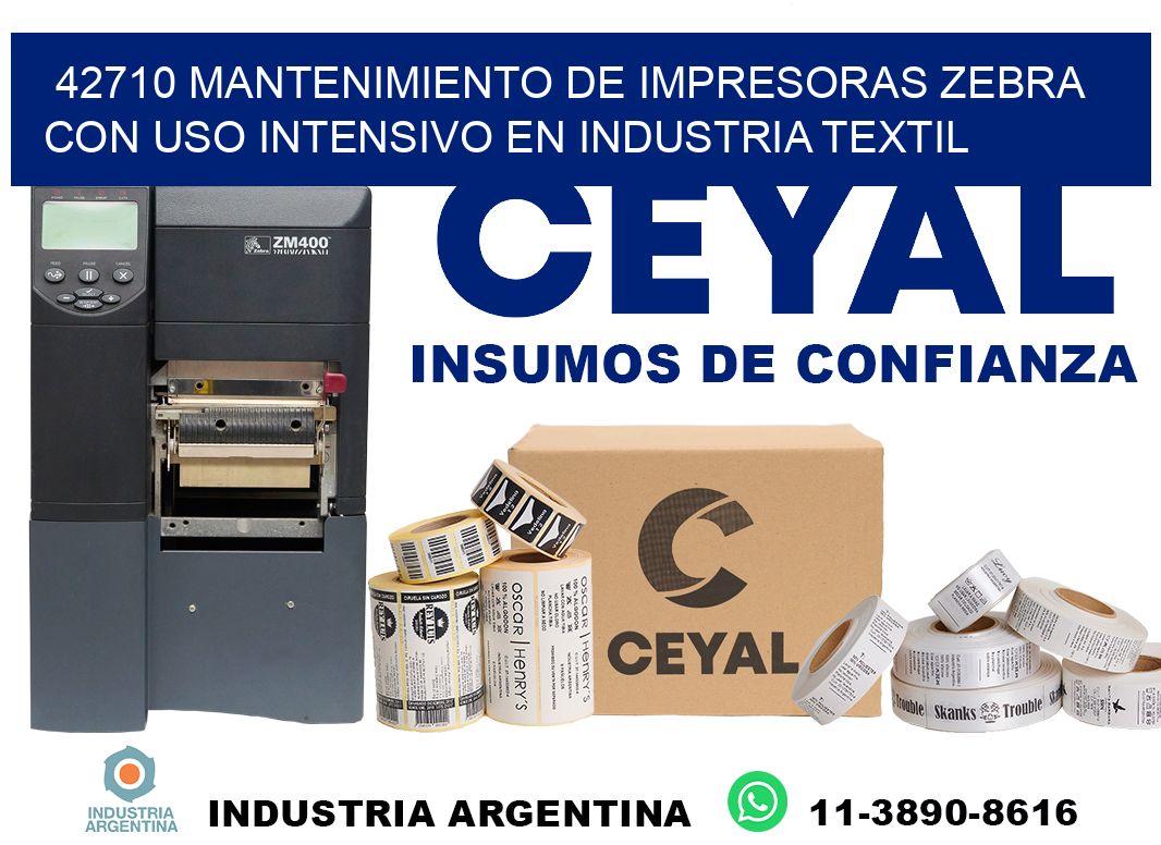 42710 mantenimiento de impresoras zebra con uso intensivo en industria textil