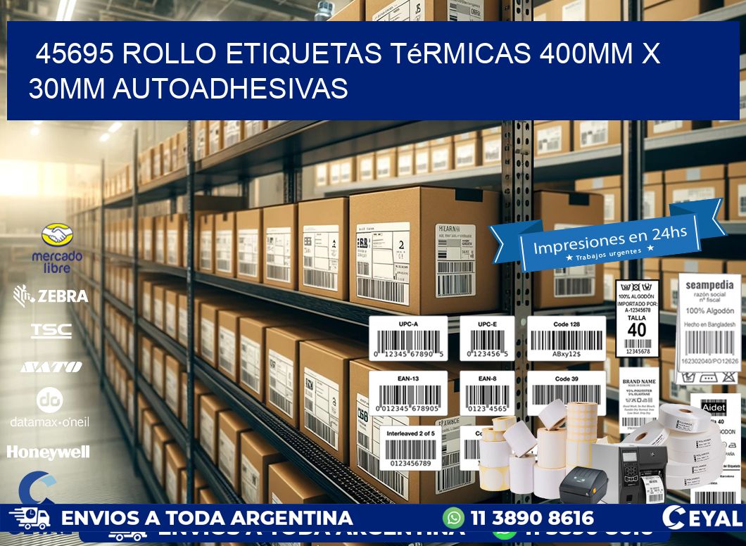 45695 Rollo Etiquetas Térmicas 400mm X 30mm Autoadhesivas