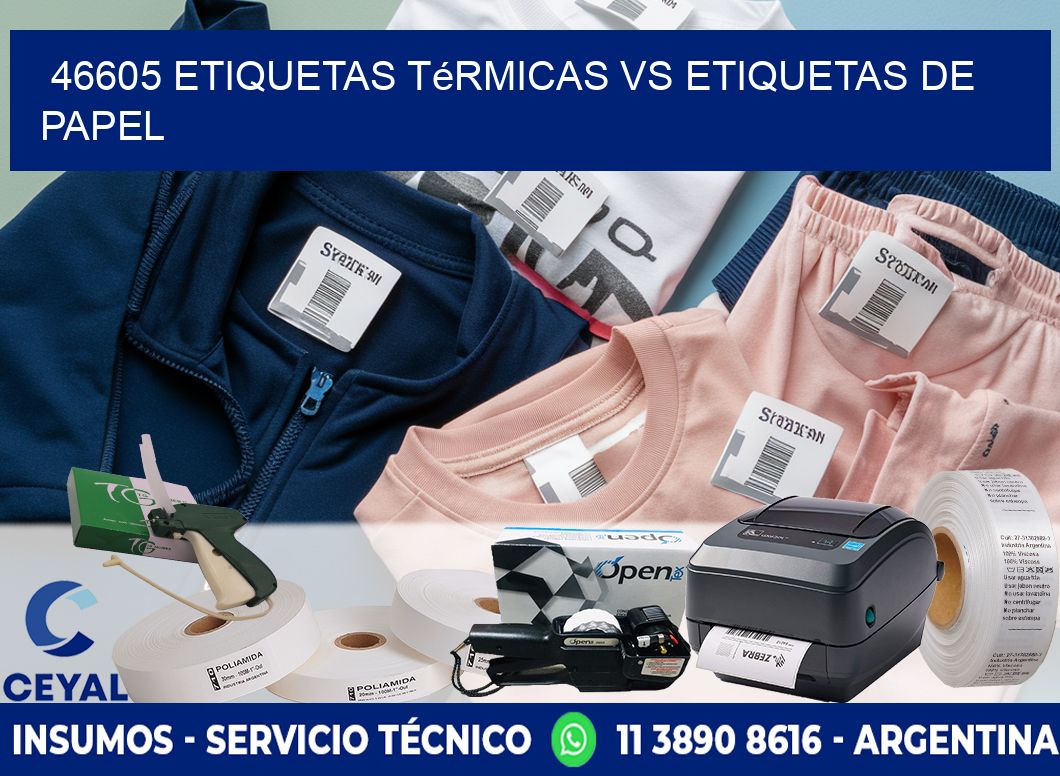 46605 etiquetas térmicas vs etiquetas de papel
