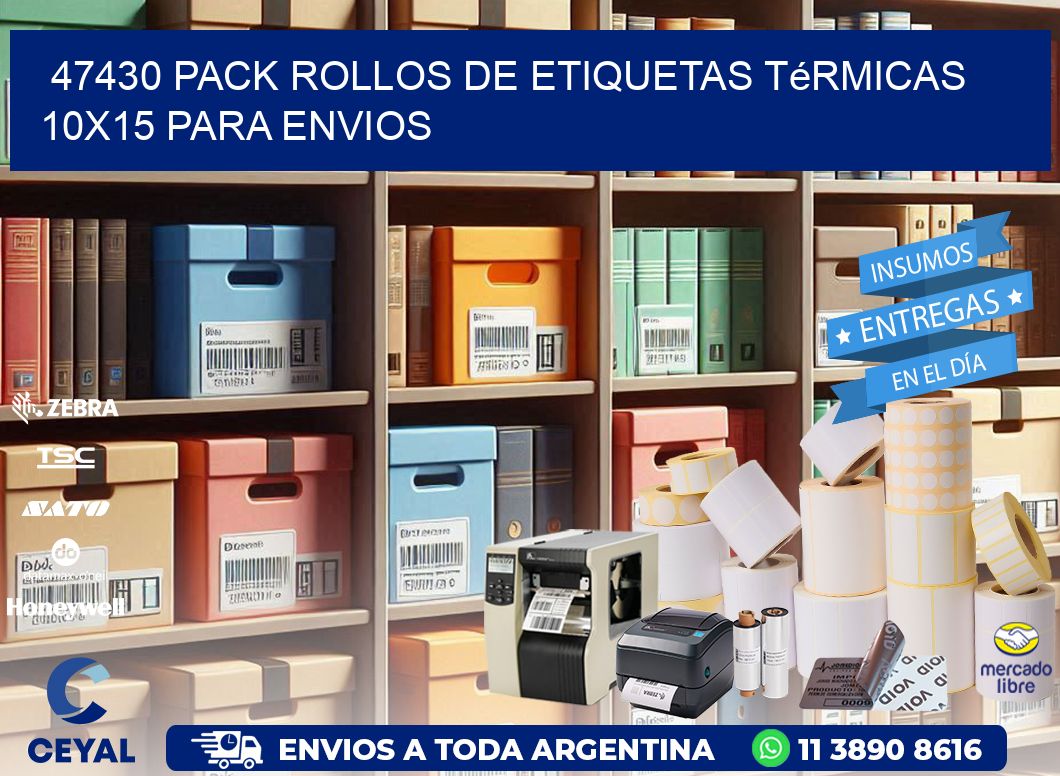 47430 pack rollos de etiquetas térmicas 10x15 para Envios