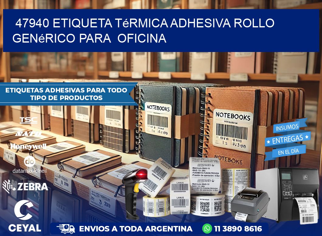 47940 Etiqueta térmica adhesiva Rollo genérico para  oficina
