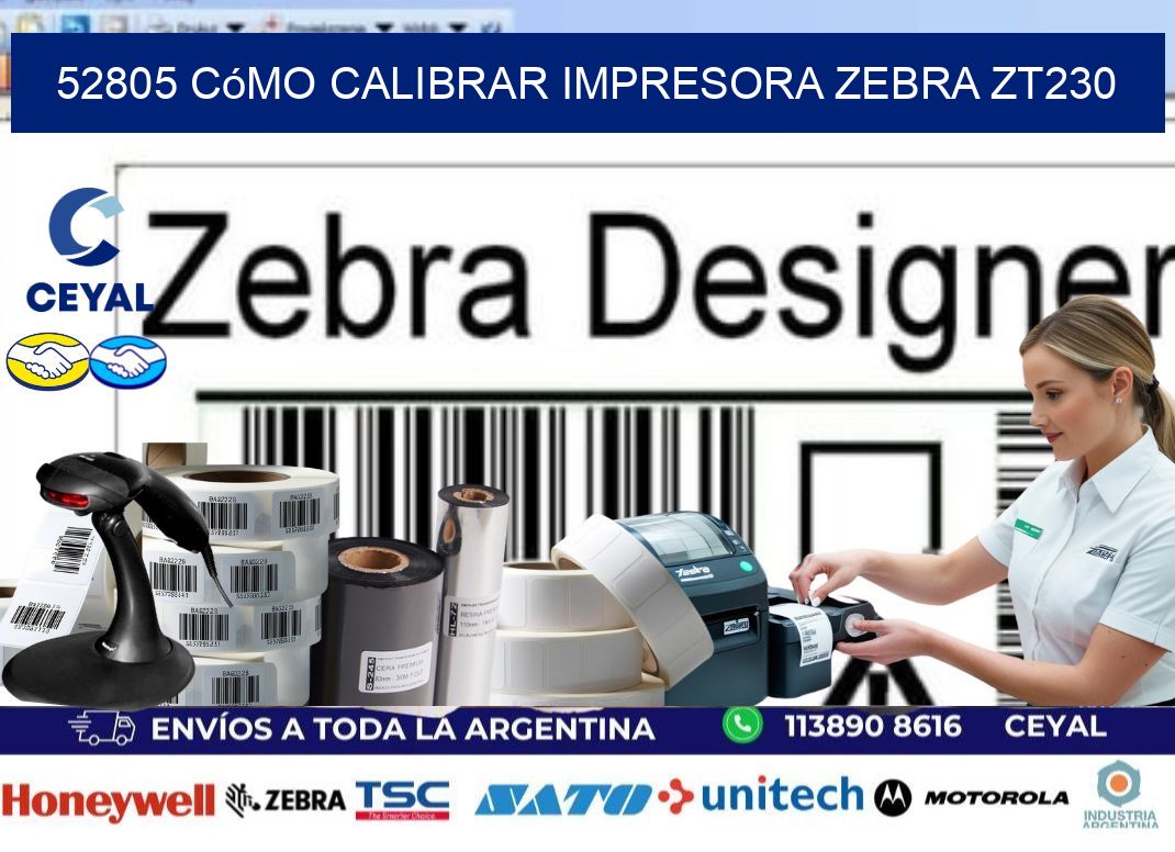52805 cómo calibrar impresora zebra ZT230