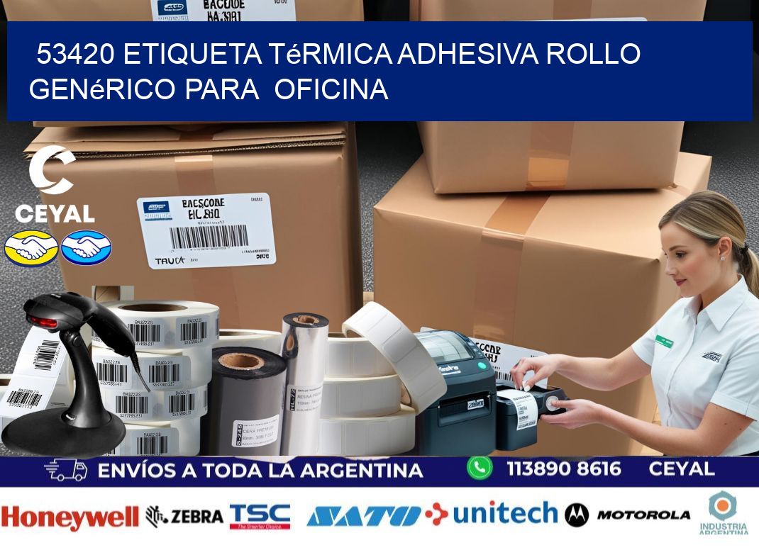 53420 Etiqueta térmica adhesiva Rollo genérico para  oficina