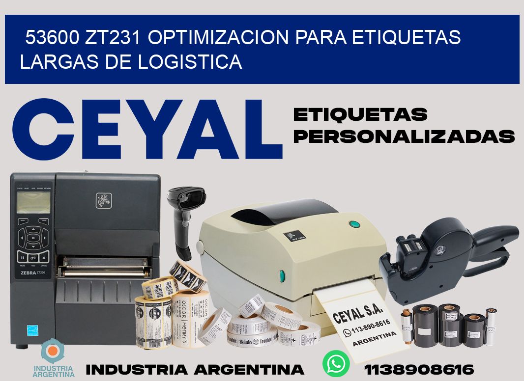 53600 zt231 optimizacion para etiquetas largas de logistica