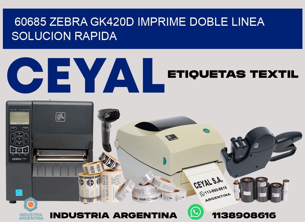 60685 zebra gk420d imprime doble linea solucion rapida