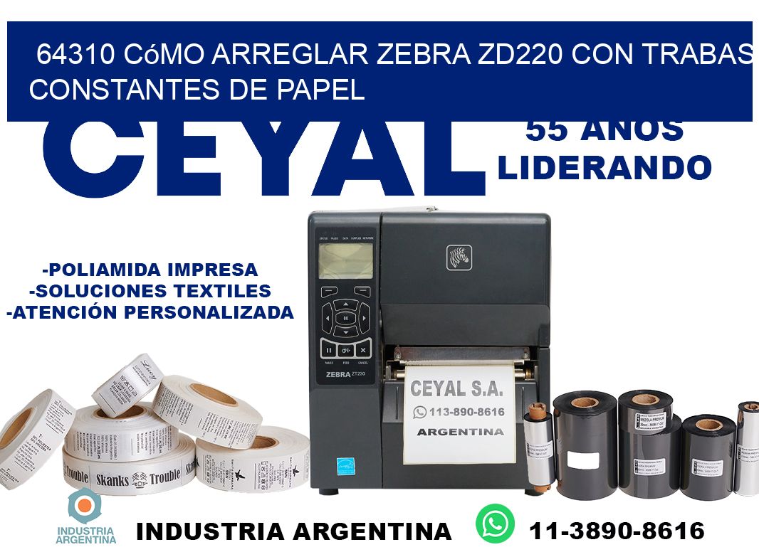 64310 cómo arreglar zebra zd220 con trabas constantes de papel