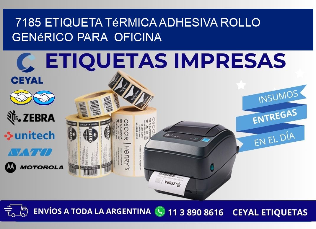 7185 Etiqueta térmica adhesiva Rollo genérico para  oficina
