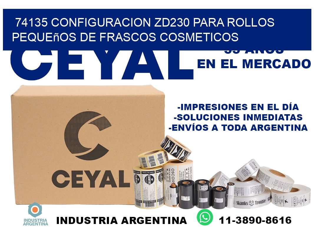 74135 configuracion zd230 para rollos pequeños de frascos cosmeticos