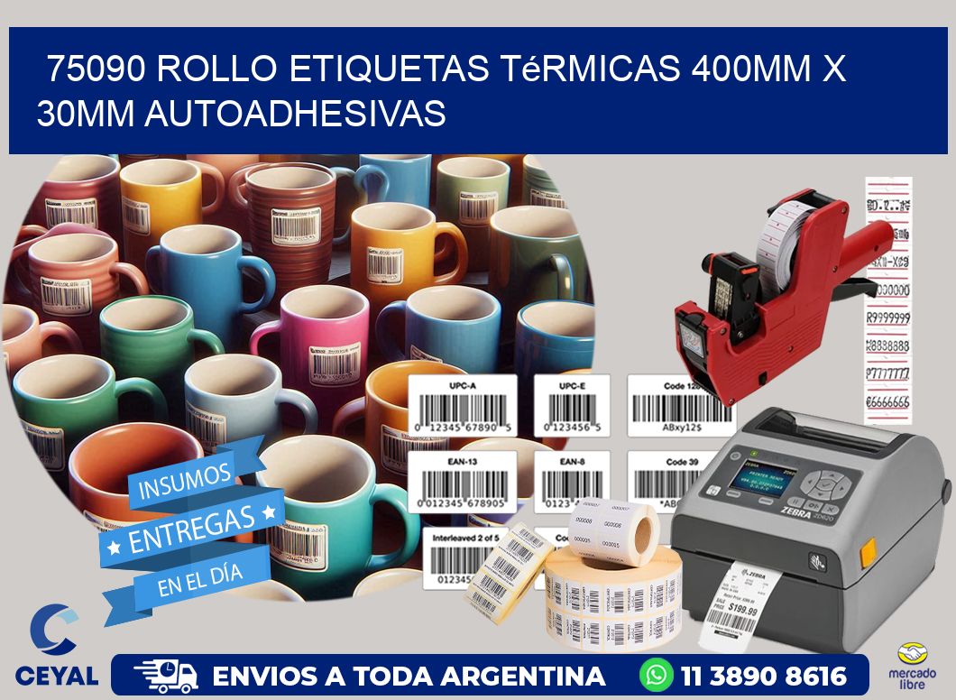 75090 Rollo Etiquetas Térmicas 400mm X 30mm Autoadhesivas