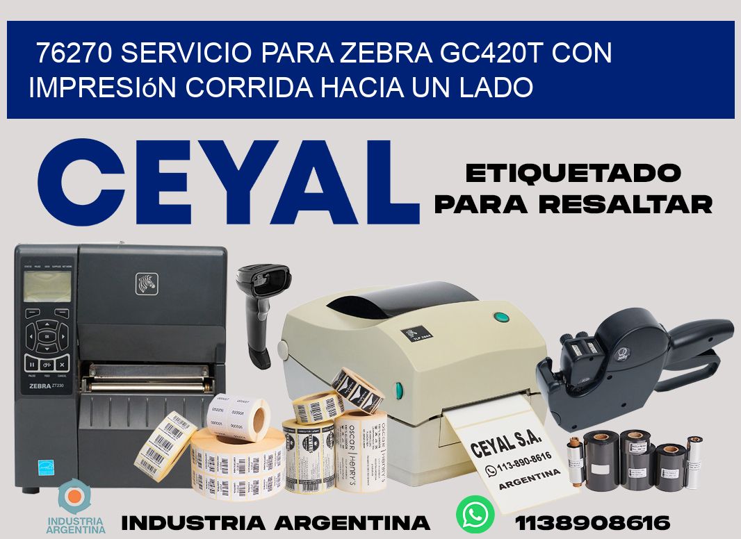 76270 servicio para zebra gc420t con impresión corrida hacia un lado