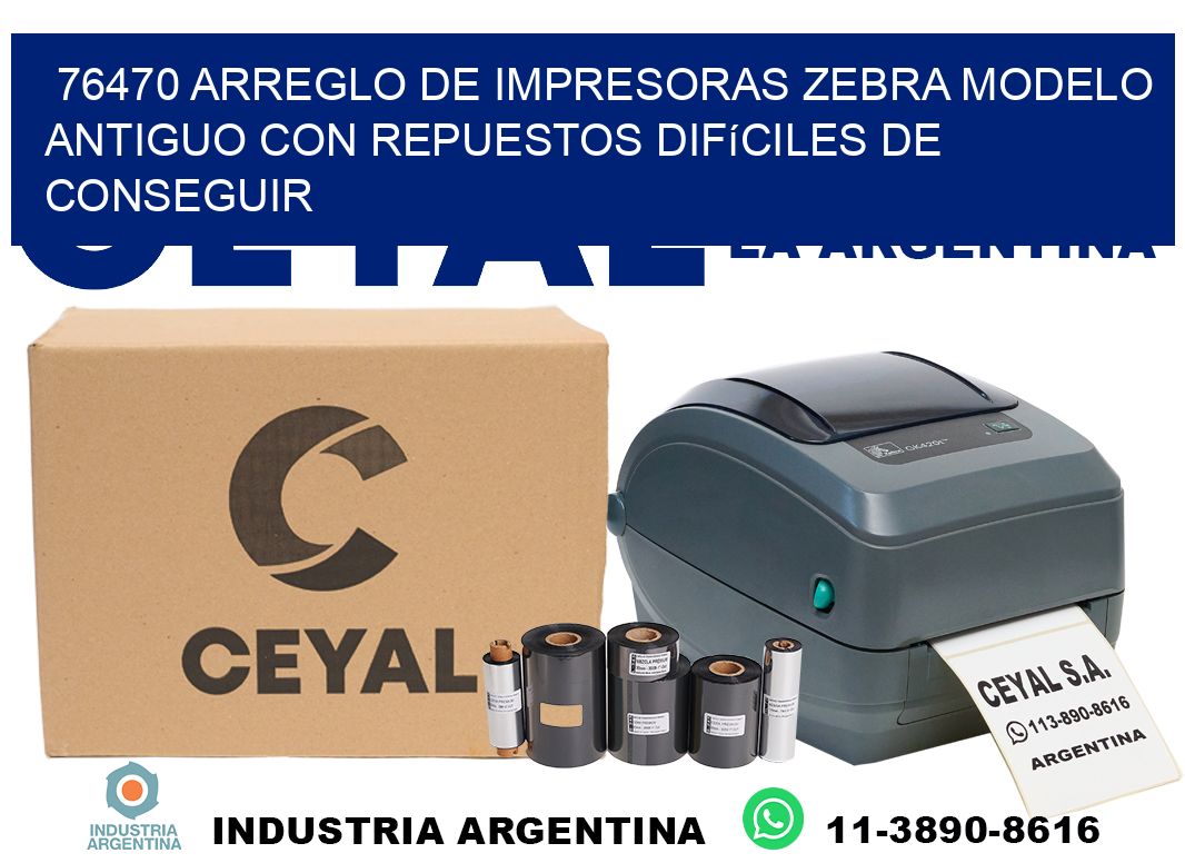 76470 arreglo de impresoras zebra modelo antiguo con repuestos difíciles de conseguir