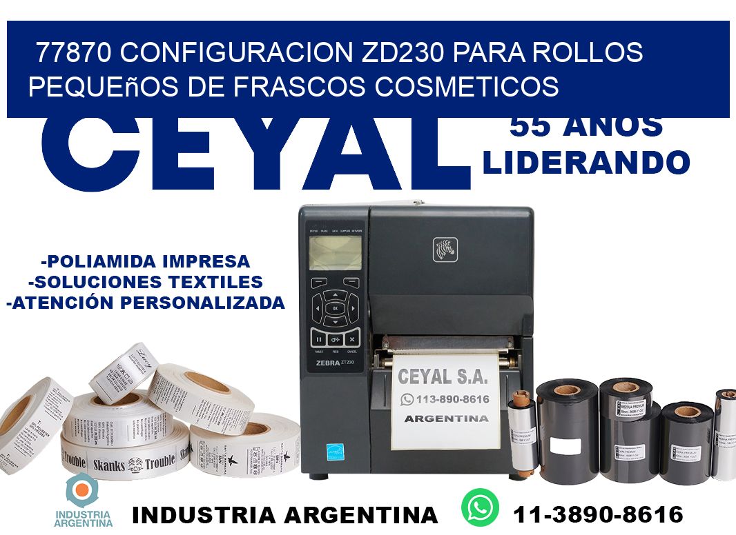 77870 configuracion zd230 para rollos pequeños de frascos cosmeticos