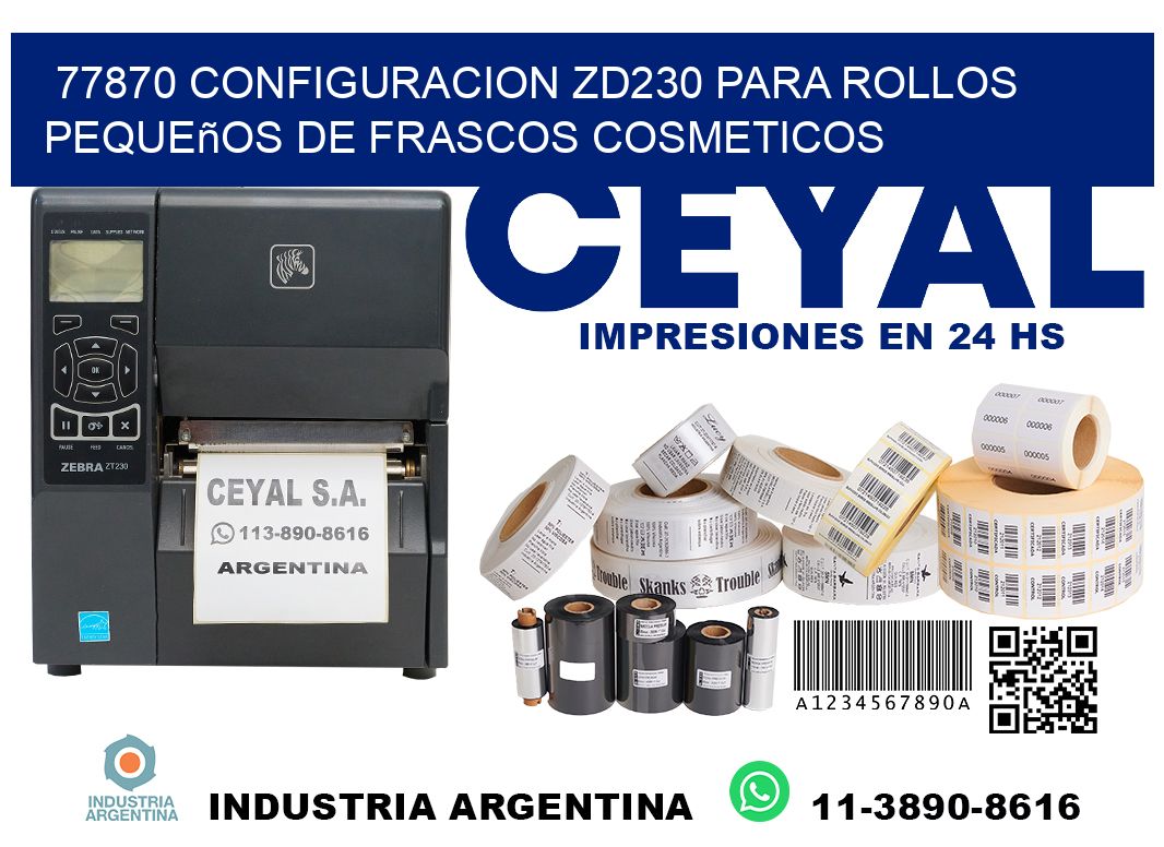 77870 configuracion zd230 para rollos pequeños de frascos cosmeticos