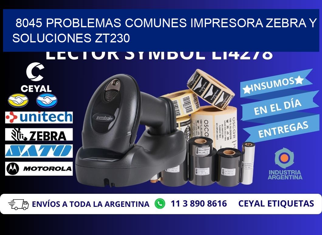8045 problemas comunes impresora Zebra y soluciones ZT230