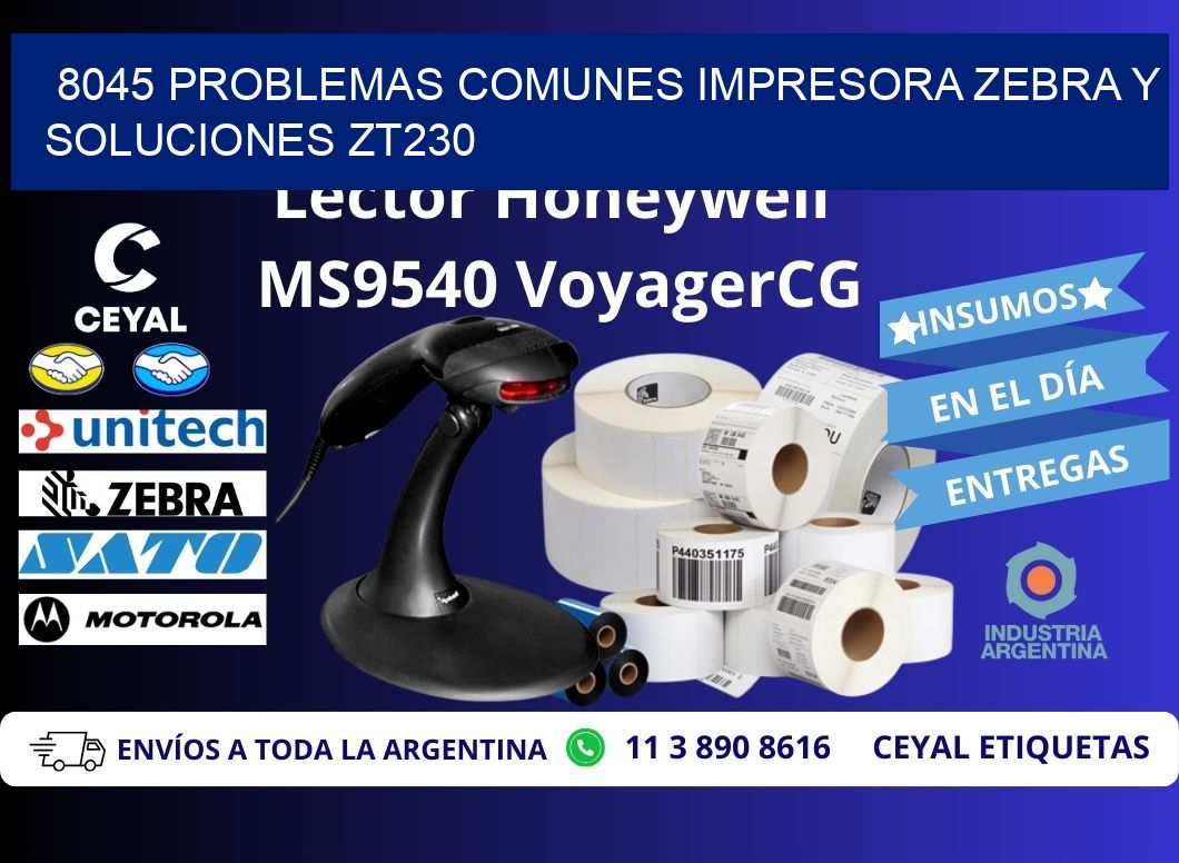8045 problemas comunes impresora Zebra y soluciones ZT230
