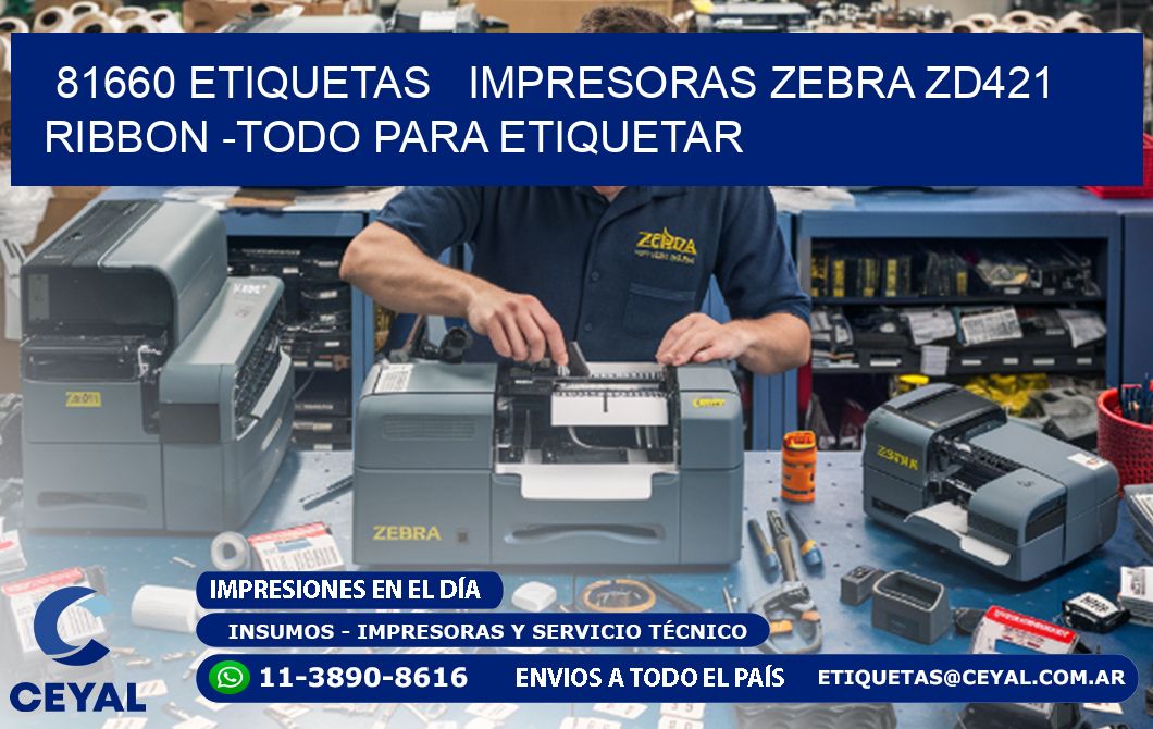 81660 etiquetas impresoras zebra zd421 ribbon -Todo para Etiquetar