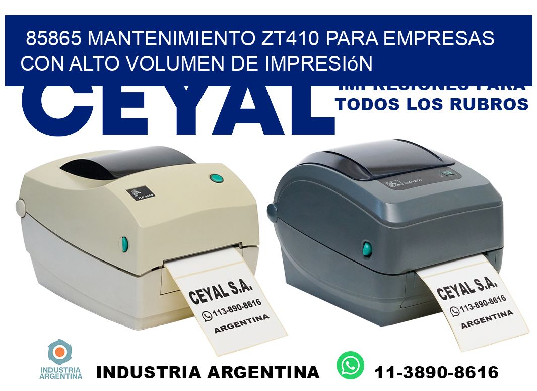 85865 mantenimiento zt410 para empresas con alto volumen de impresión