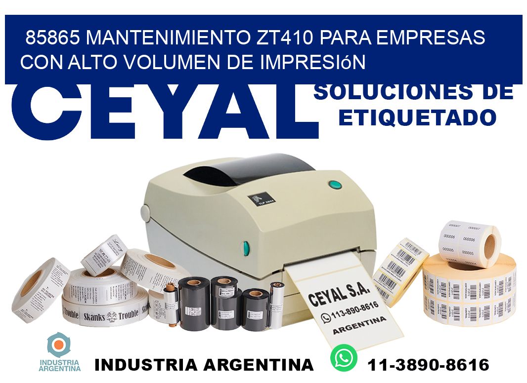 85865 mantenimiento zt410 para empresas con alto volumen de impresión