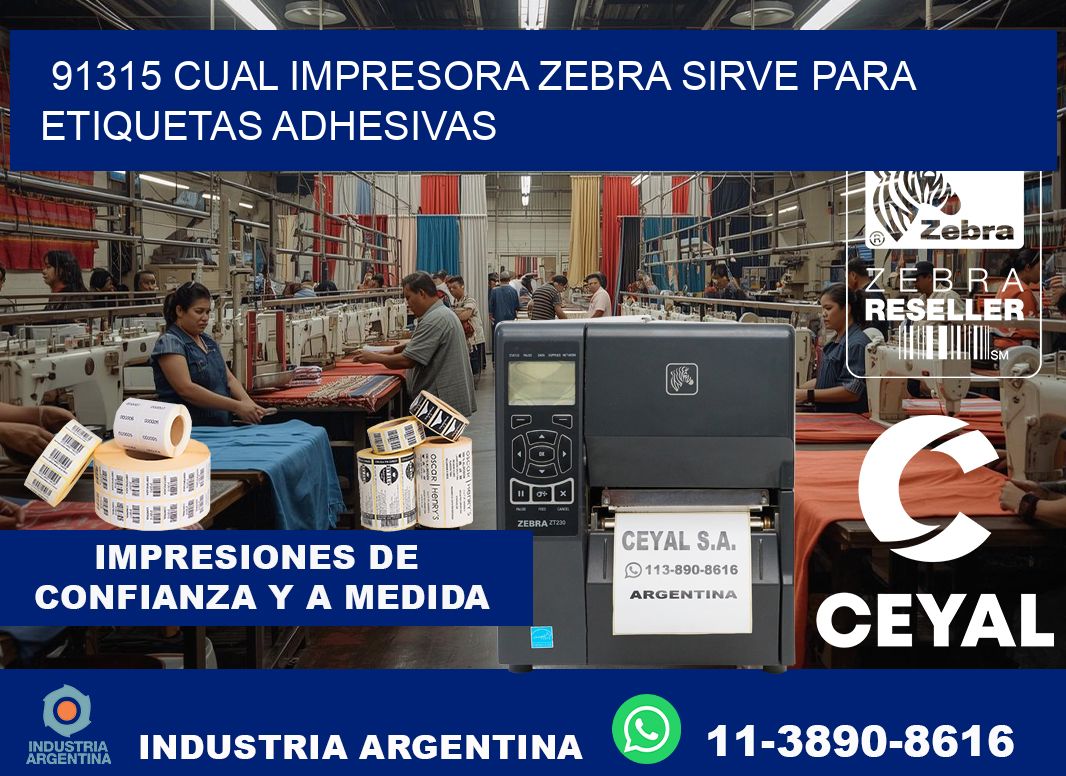 91315 cual impresora zebra sirve para etiquetas adhesivas